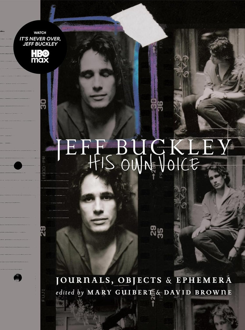 Jeff Buckley: His Own Voice by Mary Guibert & David Browne
